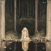 Princess Tuvstarr Gazing
into Dark Water
John Bauer